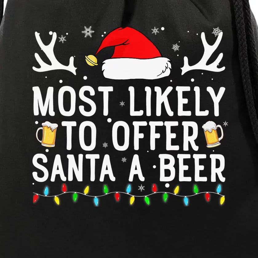 Most Likely To Offer Santa A Beer Funny Christmas Drinking Drawstring Bag