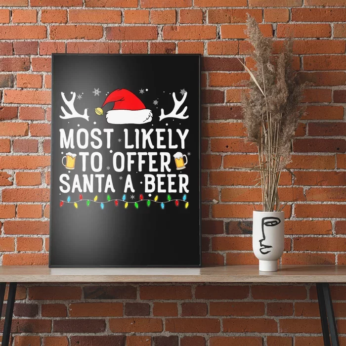 Most Likely To Offer Santa A Beer Funny Christmas Drinking Poster