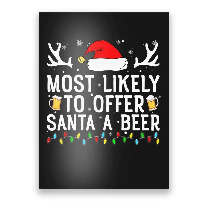 Most Likely To Offer Santa A Beer Funny Christmas Drinking Poster