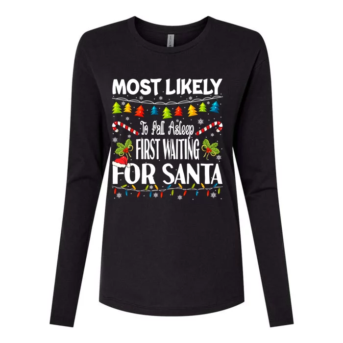 Most Likely To Fall Asleep First Waiting For Santa Funny Gift Womens Cotton Relaxed Long Sleeve T-Shirt