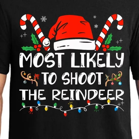 Most Likely To Shoot The Reindeer Funny Family Christmas Gift Pajama Set