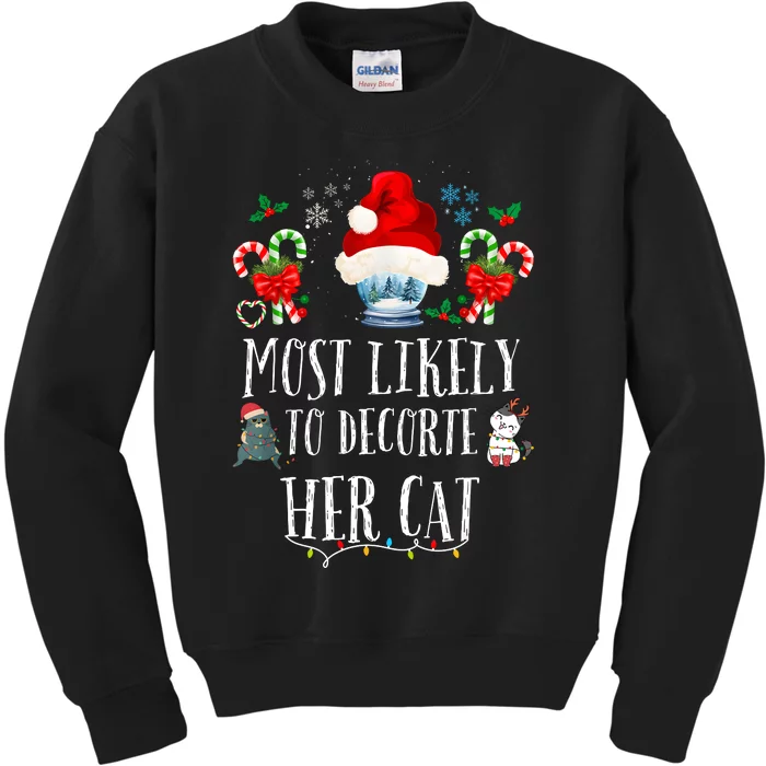 Most Likely To Decorate Her Cat Funny Family Christmas Cat Kids Sweatshirt