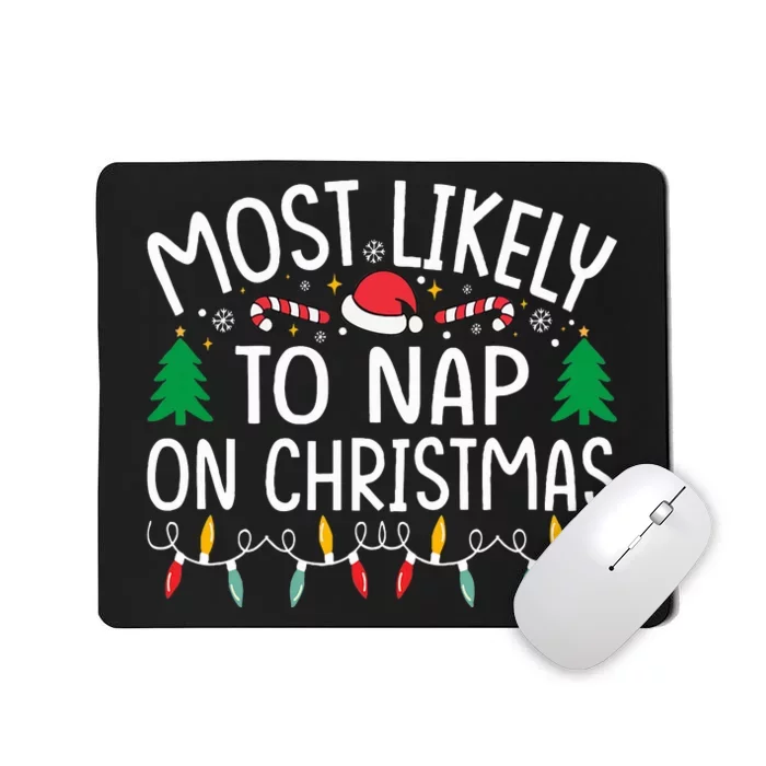 Most Likely To Nap On Christmas Family xmas Pajamas Mousepad