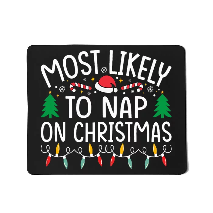 Most Likely To Nap On Christmas Family xmas Pajamas Mousepad