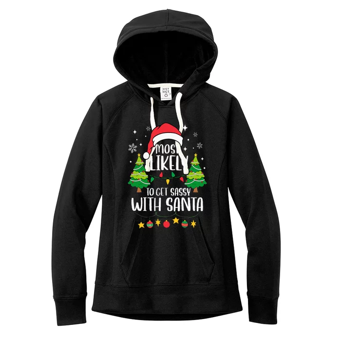 Most Likely To Get Sassy With Santa Matching Christmas Women's Fleece Hoodie