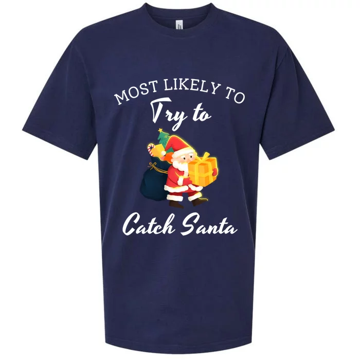 Most Likely To Try To Catch Santa Family Matching Gift Sueded Cloud Jersey T-Shirt