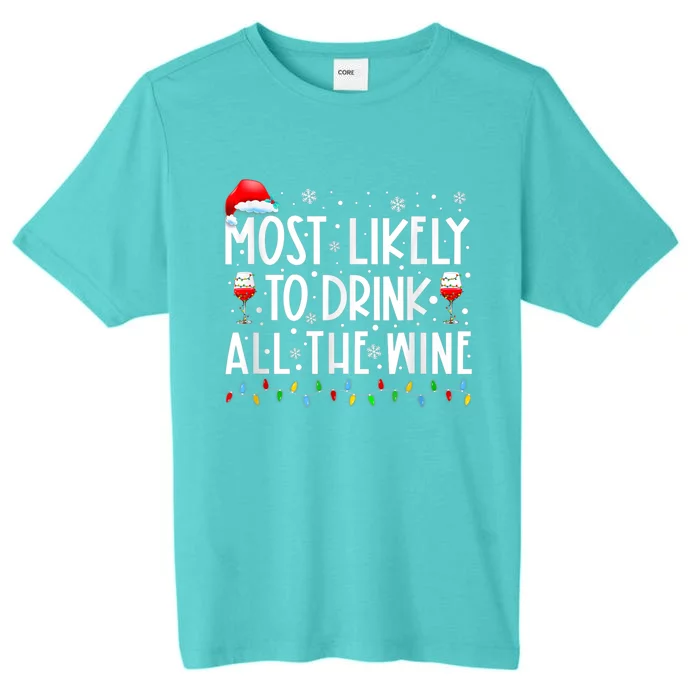 Most Likely To Drink All The Wine Family Matching Christmas ChromaSoft Performance T-Shirt