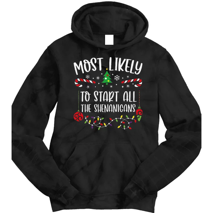 Most Likely To Start All The Shenanigans Funny Christmas Family Matching Cute Tie Dye Hoodie