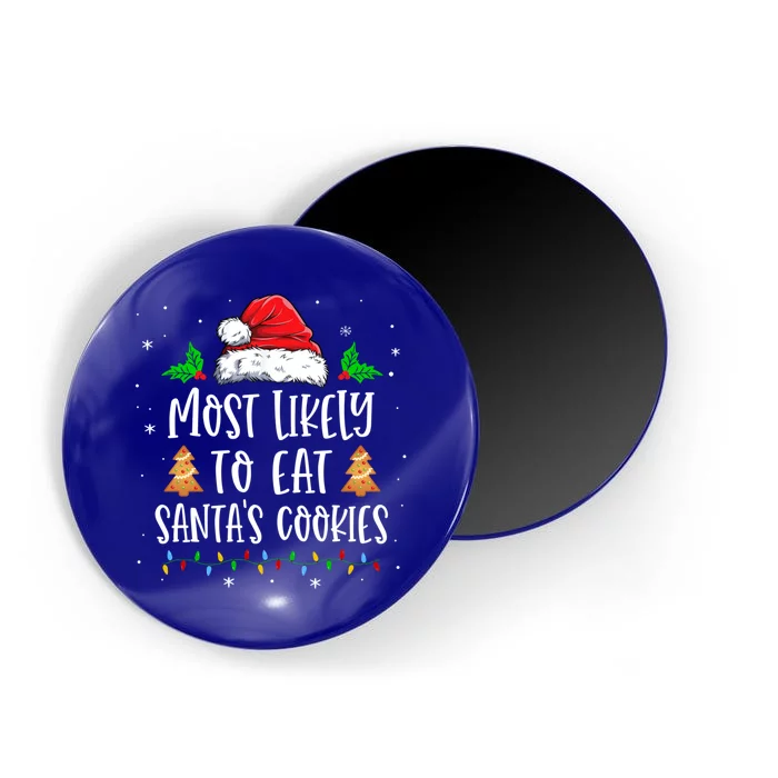 Most Likely To Eat Santa's Cookies Family Matching Christmas Gift Magnet