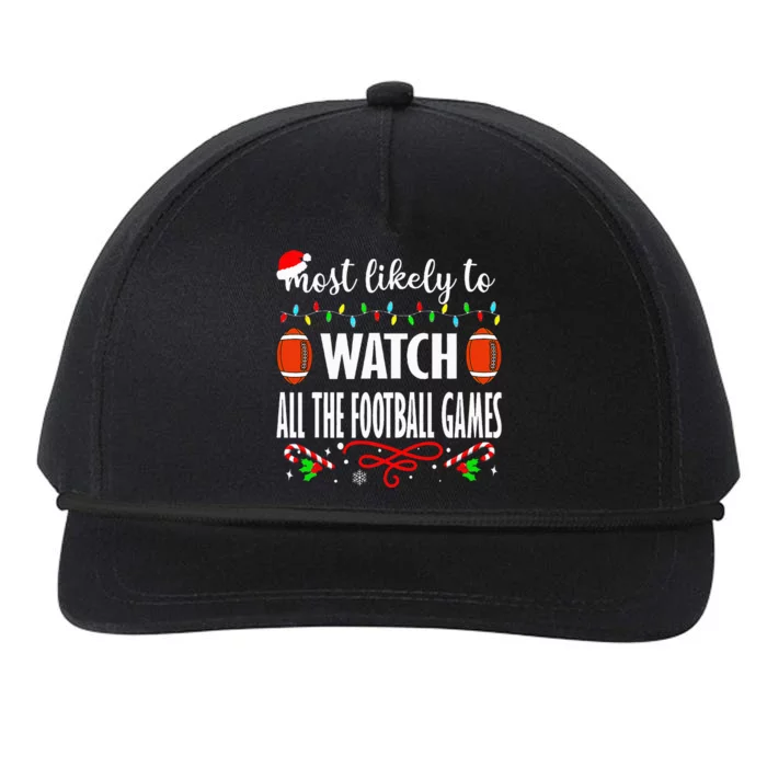 Most Likely To Watch All The Football Games Xmas Snapback Five-Panel Rope Hat