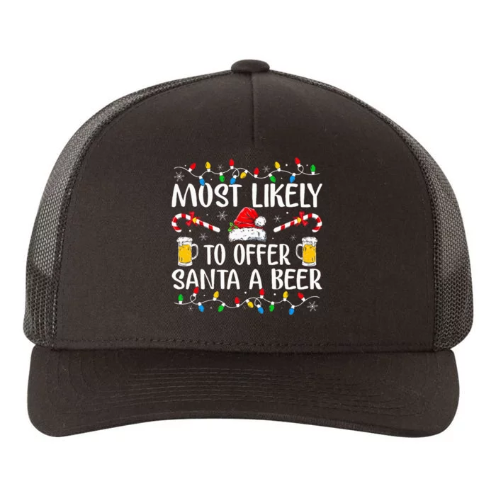 Most Likely To Offer Santa A Beer Funny Drinking Christmas Yupoong Adult 5-Panel Trucker Hat