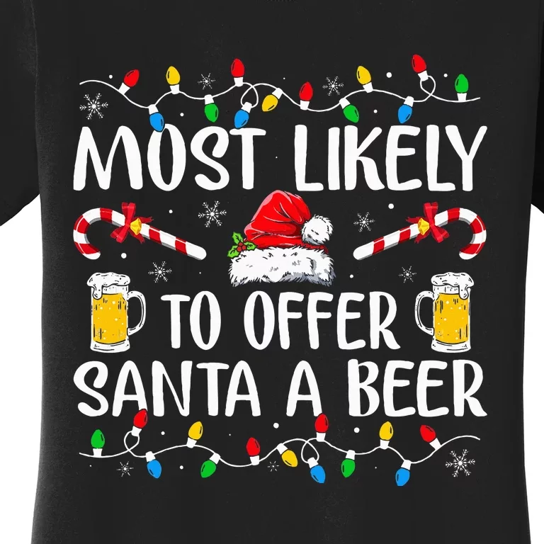 Most Likely To Offer Santa A Beer Funny Drinking Christmas Women's T-Shirt