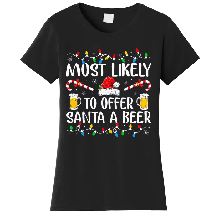 Most Likely To Offer Santa A Beer Funny Drinking Christmas Women's T-Shirt