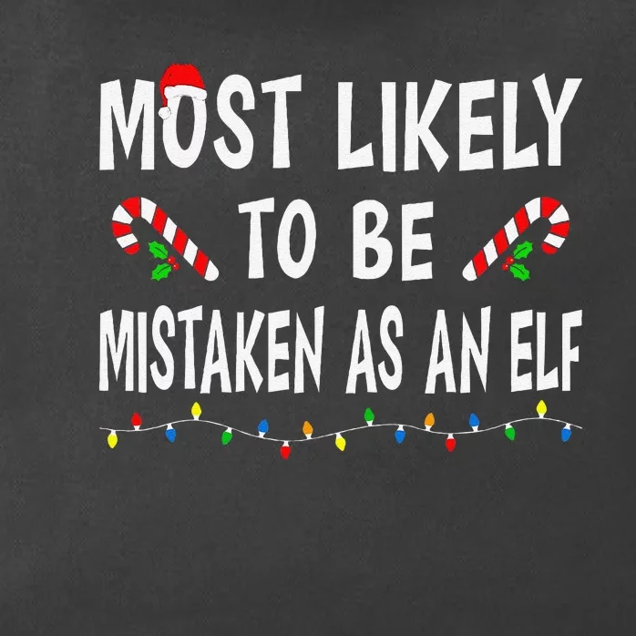 Most Likely To Be Mistaken As An Elf Family Christmas Xmas Zip Tote Bag