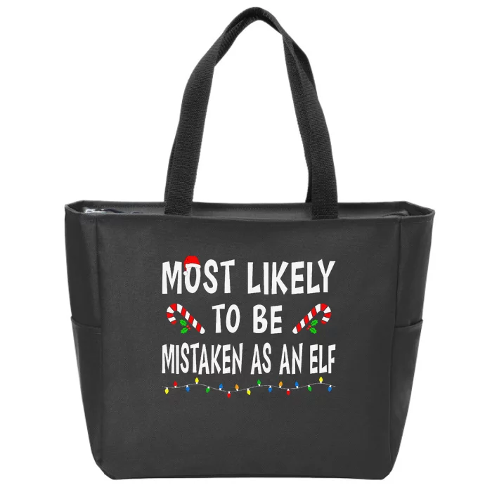 Most Likely To Be Mistaken As An Elf Family Christmas Xmas Zip Tote Bag