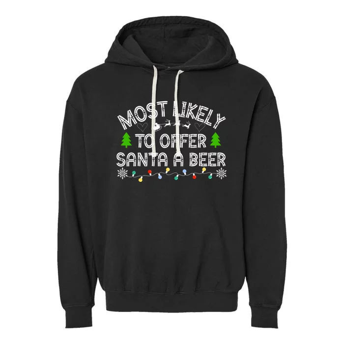 Most Likely To Offer Santa A Beer Funny Drinking Christmas Garment-Dyed Fleece Hoodie