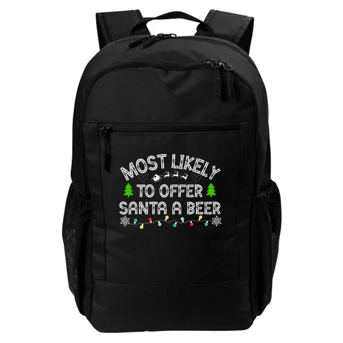 Most Likely To Offer Santa A Beer Funny Drinking Christmas Daily Commute Backpack