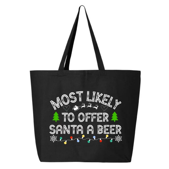 Most Likely To Offer Santa A Beer Funny Drinking Christmas 25L Jumbo Tote