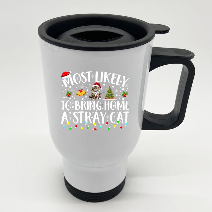 Most Likely To Bring Home A Stray Cat Matching Christmas Front & Back Stainless Steel Travel Mug