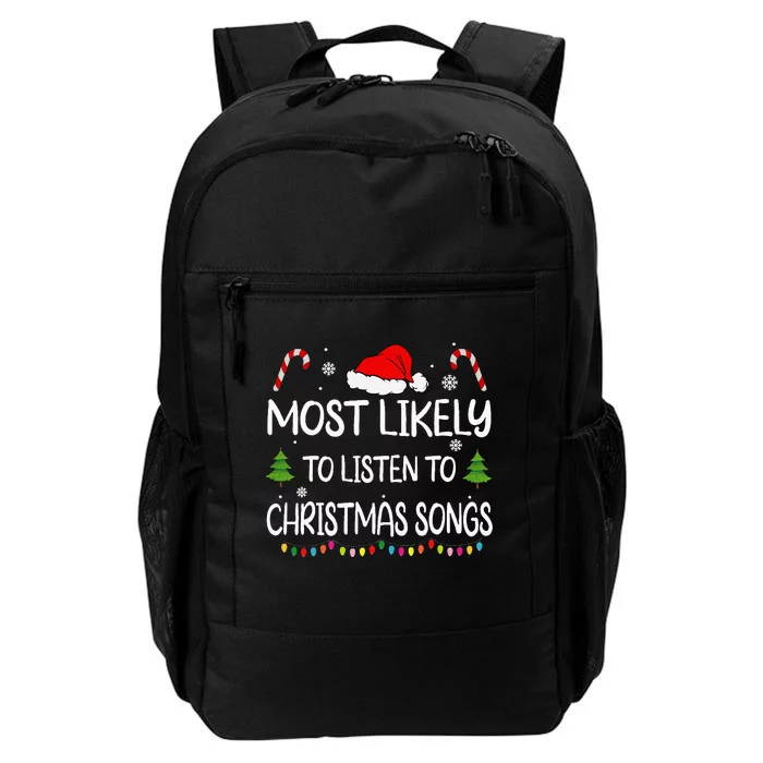 Most Likely To Listen To Christmas Songs Family Matching Daily Commute Backpack