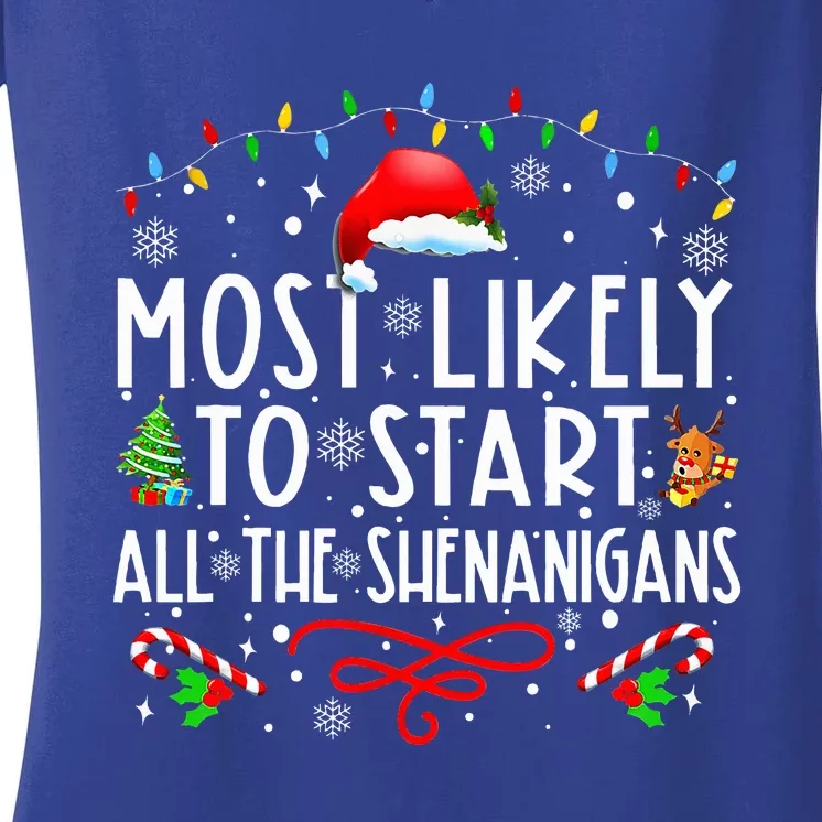 Most Likely To Start All The Shenanigans Family Xmas Holiday Women's V-Neck T-Shirt