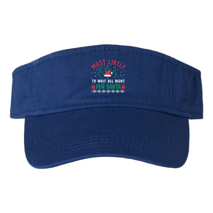 Most Likely To Wait All Night For Santa Christmas Festive Great Gift Valucap Bio-Washed Visor