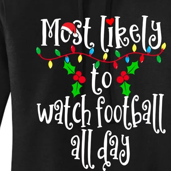 Most Likely To Watch Football All Day Family Group Matching Shirt Women's Pullover Hoodie