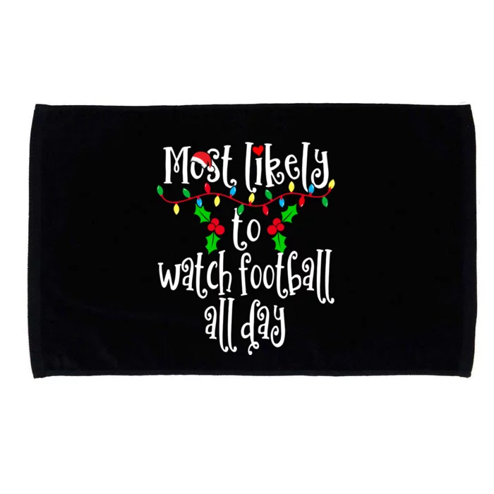 Most Likely To Watch Football All Day Family Group Matching Shirt Microfiber Hand Towel