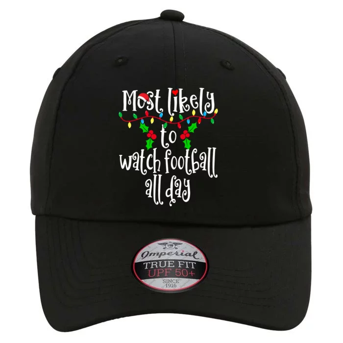 Most Likely To Watch Football All Day Family Group Matching Shirt The Original Performance Cap