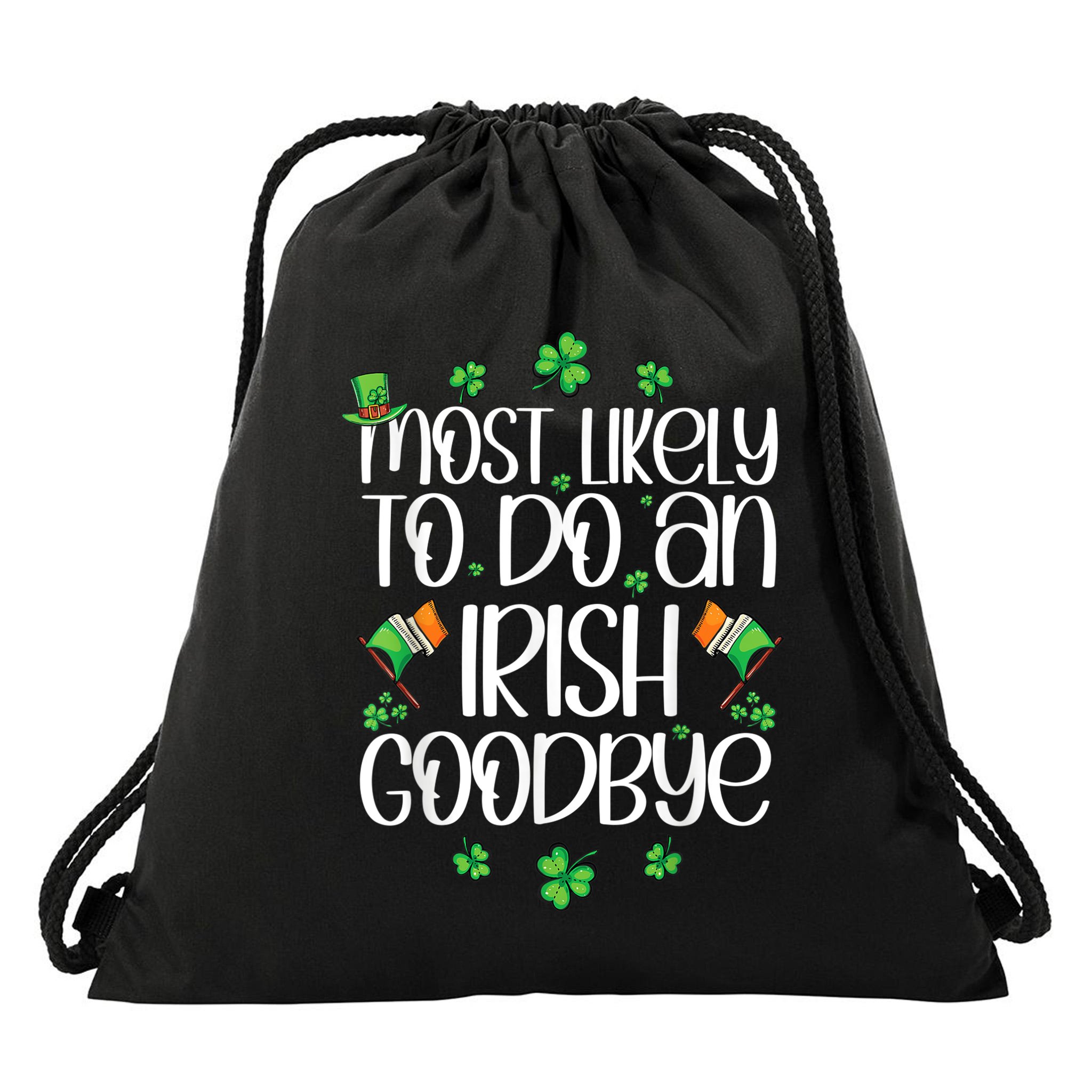 most-likely-to-do-an-irish-goodbye-lucky-shamrock-drawstring-bag