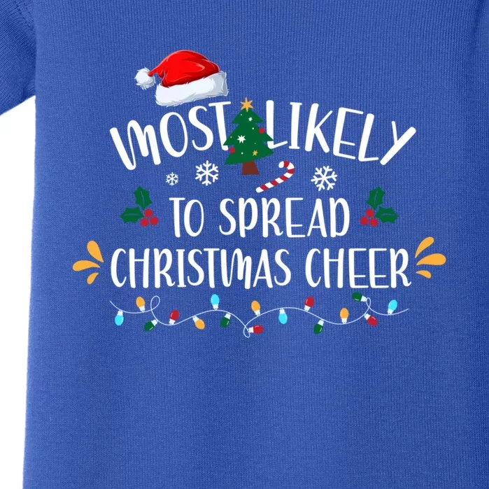 Most Likely To Spread Christmas Cheer Family Xmax Gift Baby Bodysuit