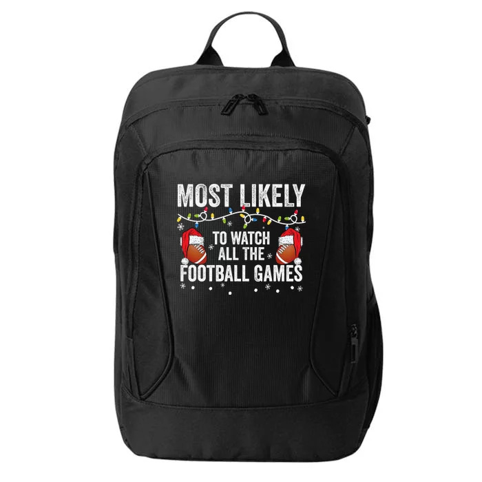 Most Likely To Watch All The Football Games matching family City Backpack