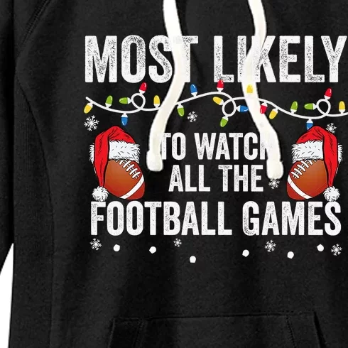 Most Likely To Watch All The Football Games matching family Women's Fleece Hoodie