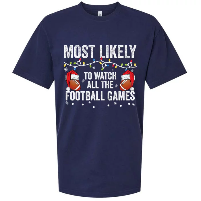 Most Likely To Watch All The Football Games matching family Sueded Cloud Jersey T-Shirt