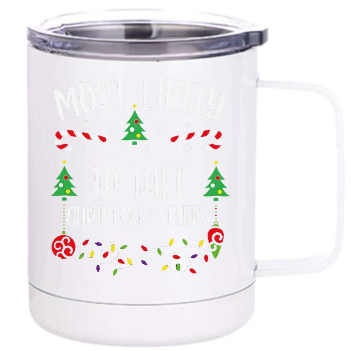 Most Likely To Take Christmas Selfies Funny Christmas Family Matching Cute Chr Front & Back 12oz Stainless Steel Tumbler Cup