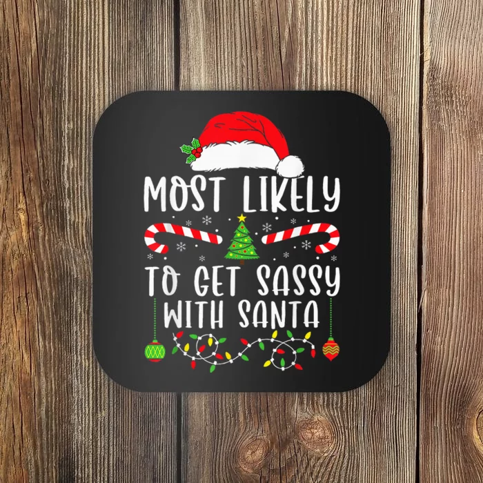 Most Likely To Get Sassy With Santa Christmas Matching Coaster