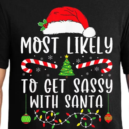 Most Likely To Get Sassy With Santa Christmas Matching Pajama Set