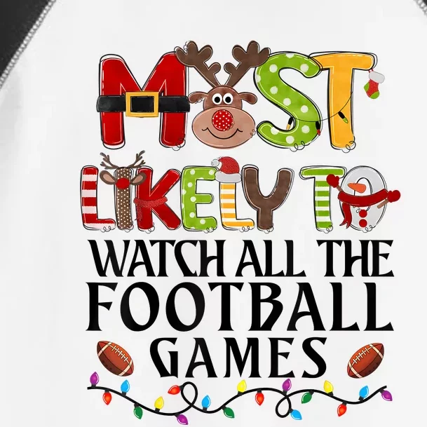 Most Likely To Watch All The Football Games Christmas Family Toddler Fine Jersey T-Shirt