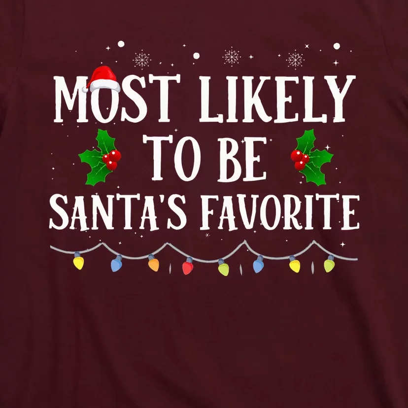 Most Likely To Be Santas Favorite Matching Family Christmas T-Shirt