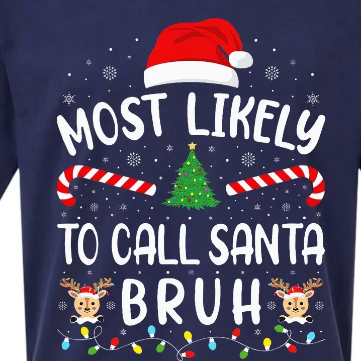 Most Likely To Call Santa Bruh Family Christmas Party Joke Sueded Cloud Jersey T-Shirt