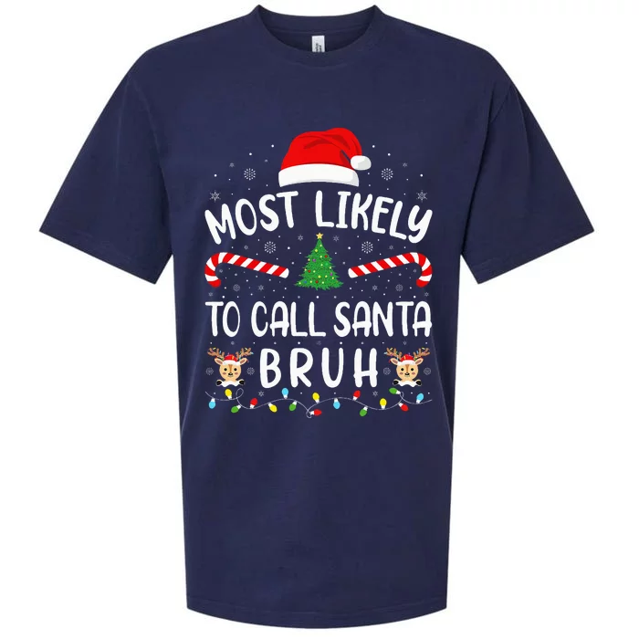 Most Likely To Call Santa Bruh Family Christmas Party Joke Sueded Cloud Jersey T-Shirt