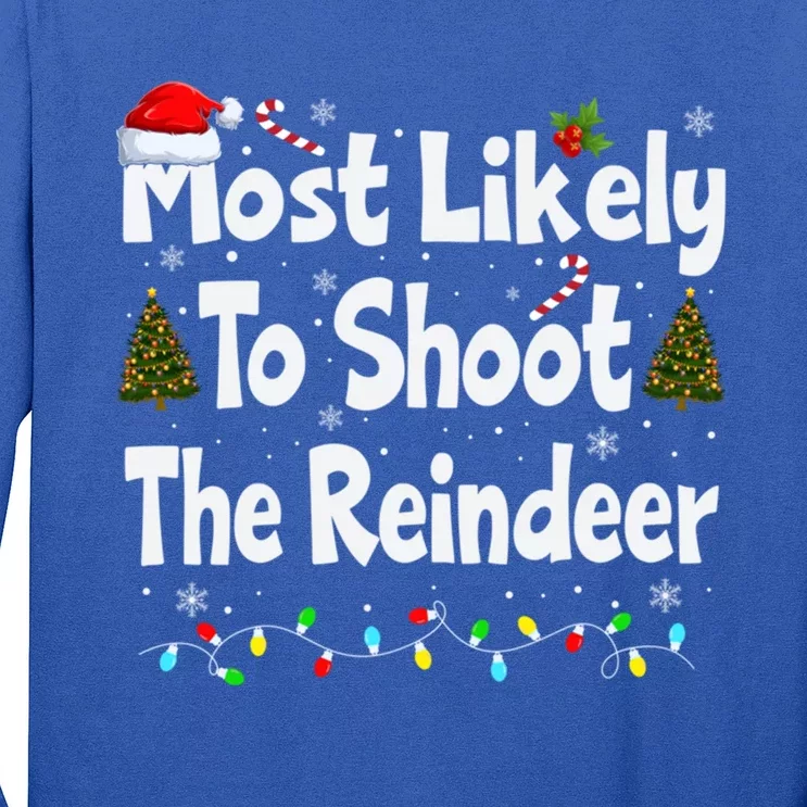 Most Likely To Shoot The Reindeer Funny Family Christmas Cute Gift Long Sleeve Shirt