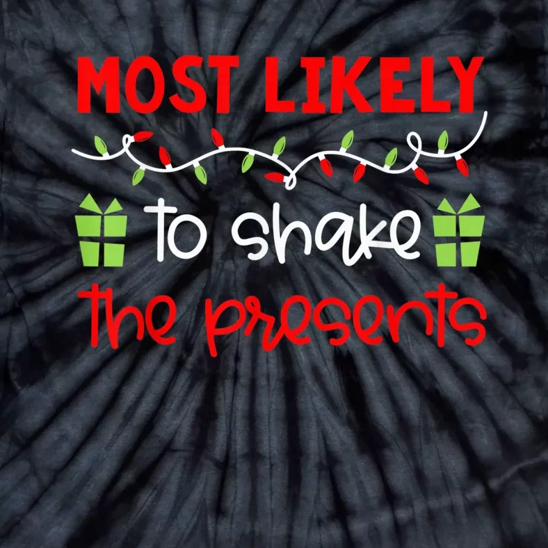 Most Likely To Shirt Funny Matching Family Christmas PJs Tie-Dye T-Shirt