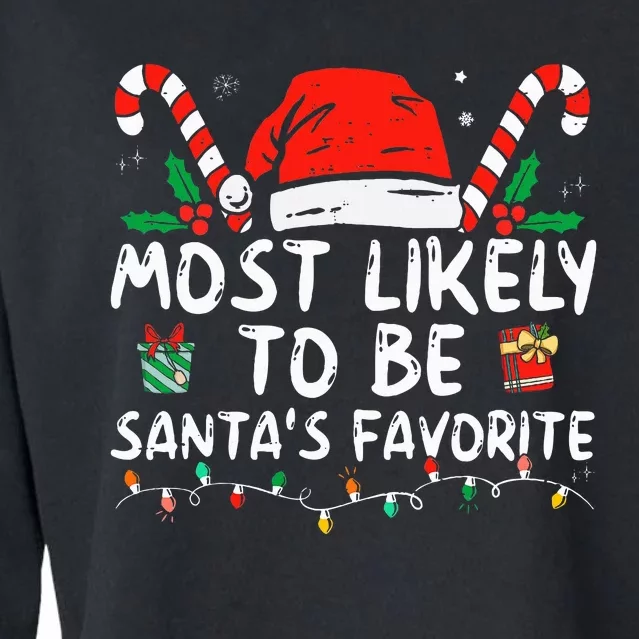 Most Likely To Christmas Be SantaS Favorite Matching Family Cropped Pullover Crew