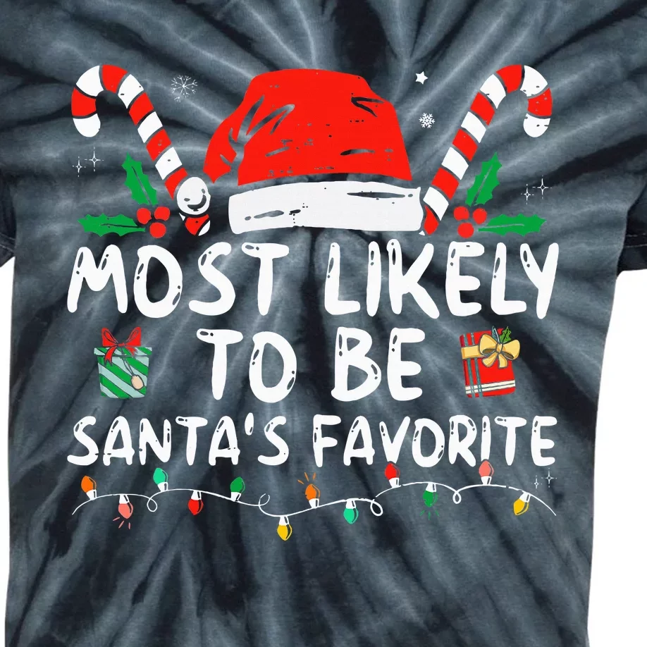 Most Likely To Christmas Be SantaS Favorite Matching Family Kids Tie-Dye T-Shirt