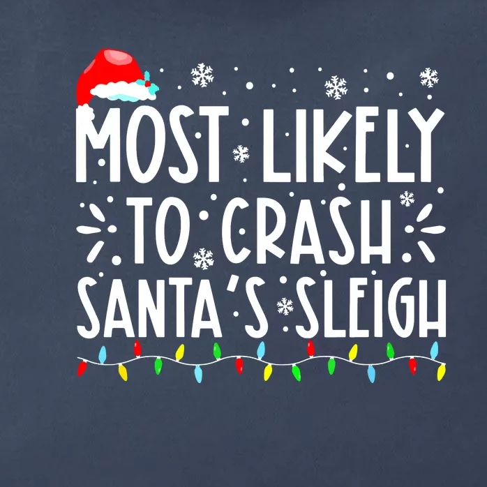 Most Likely To Crash Santa's Sleigh Funny Xmas Pajama Zip Tote Bag