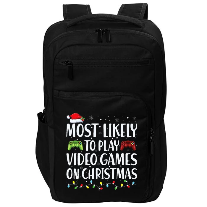 Most Likely To Play Video Game On Xmas Santa Impact Tech Backpack