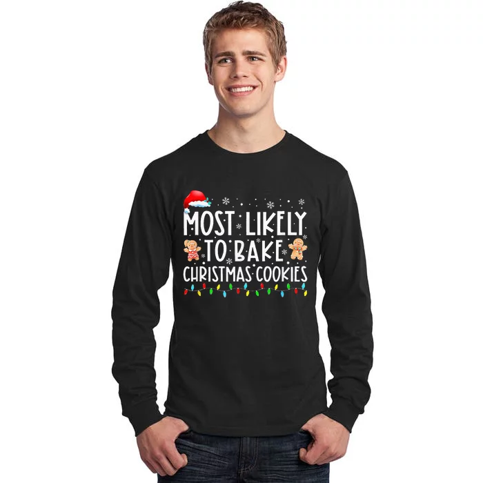 Most Likely To Bake Christmas Cookies Tall Long Sleeve T-Shirt