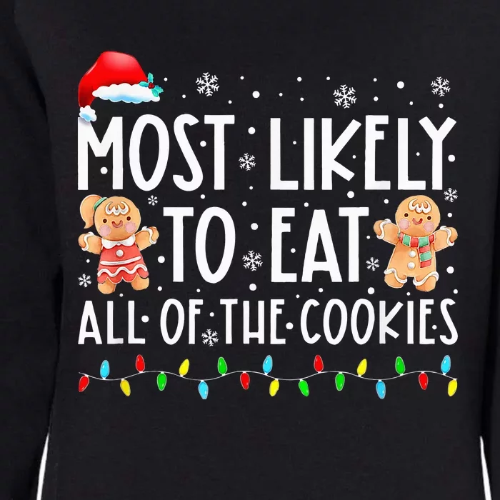 Most Likely To Eat All The Christmas Cookies Family Xmas Womens California Wash Sweatshirt