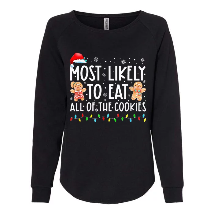 Most Likely To Eat All The Christmas Cookies Family Xmas Womens California Wash Sweatshirt